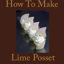 Lime Posset Recipe with Video